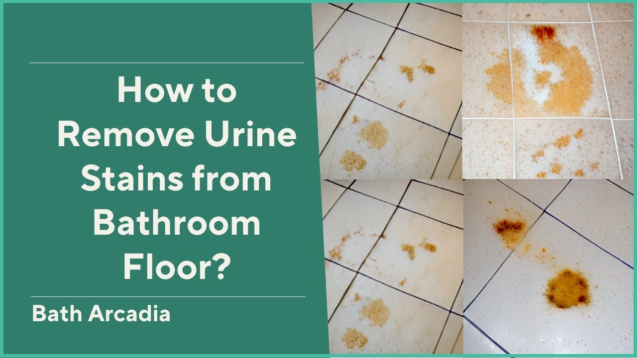 How to Remove Urine Stains from Bathroom Floor?