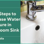 Easy Steps to Increase Water Pressure in Bathroom Sink