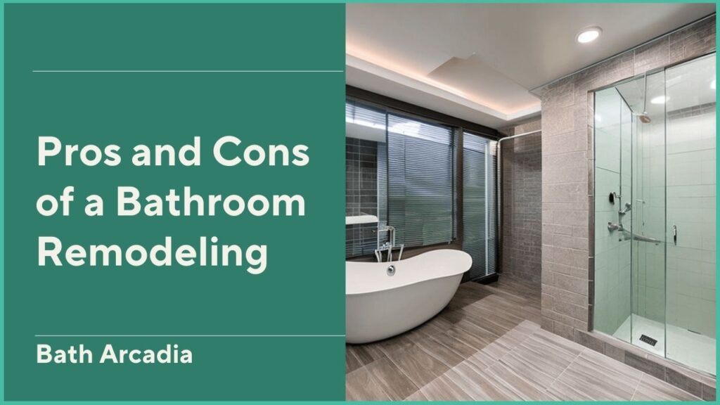 The Pros and Cons of a Bathroom Remodeling