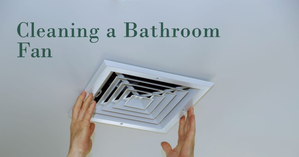 how to clean a bathroom fan