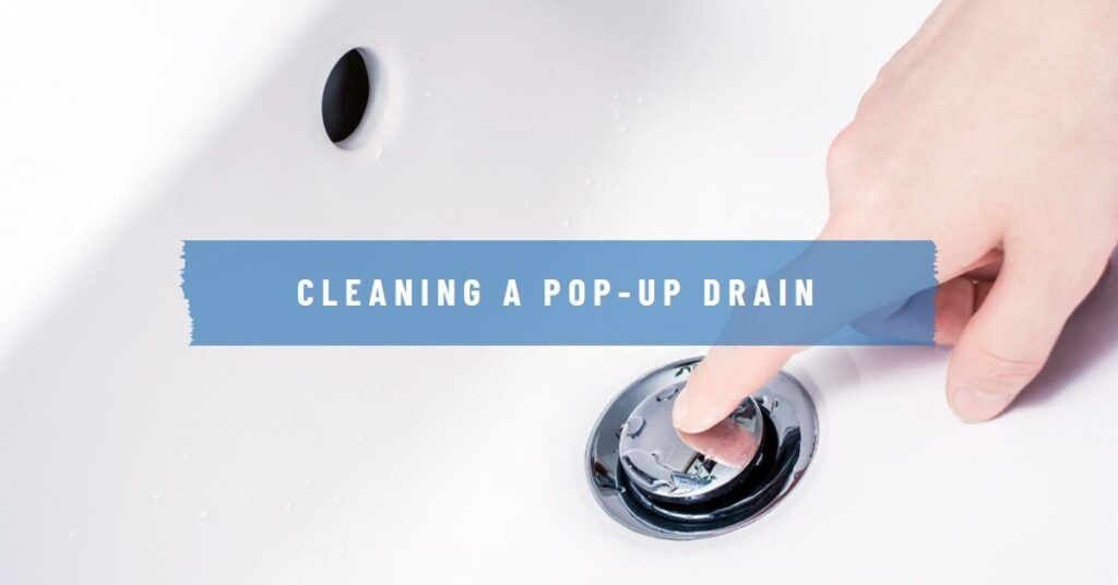 how to clean a pop-up drain