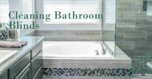 how-to-clean-bathroom-blinds