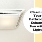 how to clean bathroom exhaust fan with light