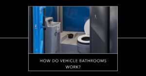 how do bathrooms in rvs work