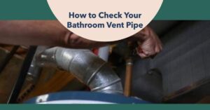 how to check bathroom vent pipe