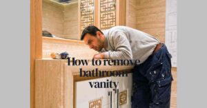 how to remove bathroom vanity