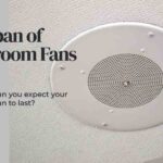 how long do bathroom fans last
