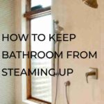 how to keep bathroom from steaming up